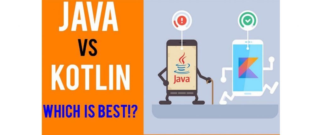 What is Better Java or Kotlin - Pros, Cons And The Conclusion
