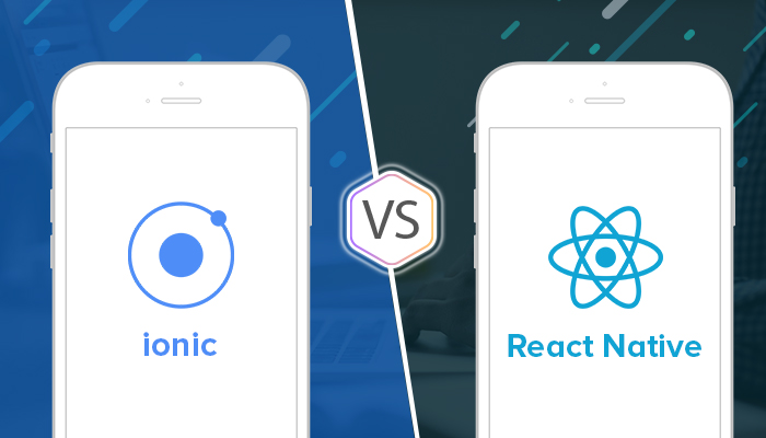 Which Framework is Better: Ionic or React Native