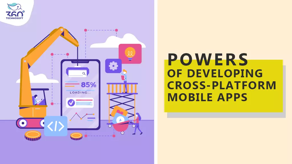 Powers of Developing Cross-Platform Mobile Apps